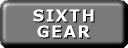 Sixth gear